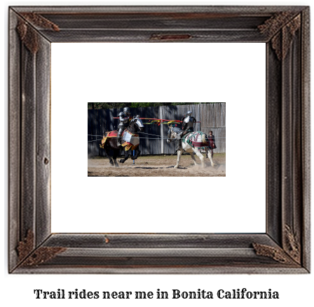 trail rides near me in Bonita, California